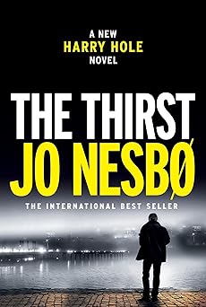 The Thirst: A Harry Hole Novel 