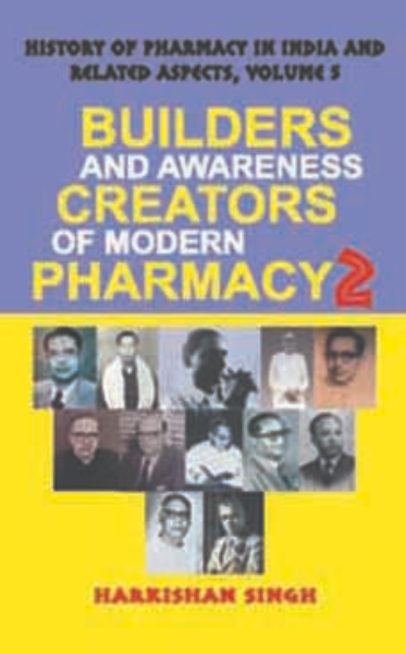   Vol 5: Builders and Awareness Creators of Modern Pharmacy 2