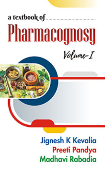   A Textbook of Pharmacognosy, Volume-I 