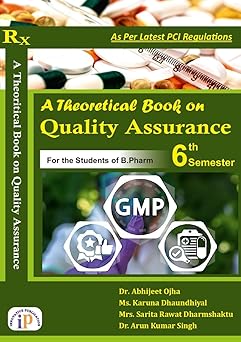 A Theoretical Book on Quality Assurance for the Students of B.Pharm 6th Semester